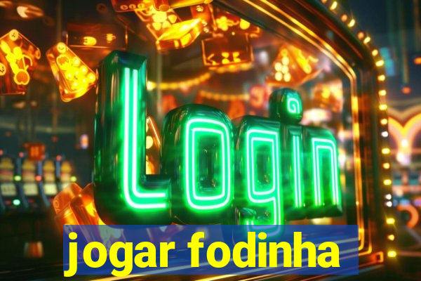 jogar fodinha